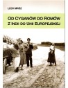 Od Cyganów do Romów. Z Indii do Unii Europejskiej, Lech Mróz