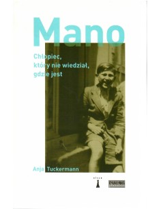 Mano. Chłopiec, który nie wiedział, gdzie jest, Anja Tuckermann