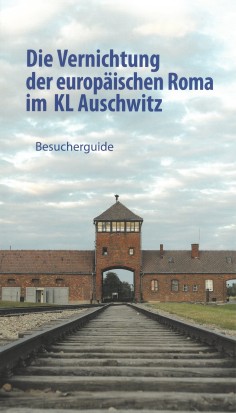 Die Vernichtung der europaischen Roma im KL Auschwitz